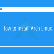 一步步教你如何安装 Arch Linux
