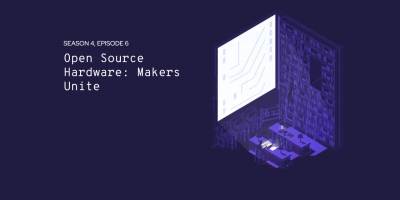 《代码英雄》第四季（6）：开源硬件 —— 创客的联合